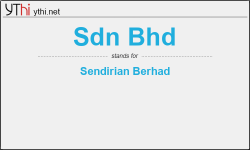 What does SDN BHD mean? What is the full form of SDN BHD?